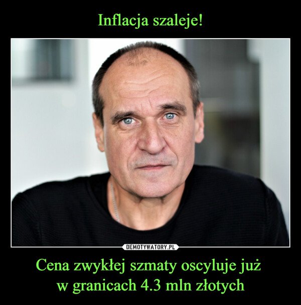 001-inflacja-szaleje-cena-zwyklej-szmaty-oscyluje-juz-w-granicach.jpg