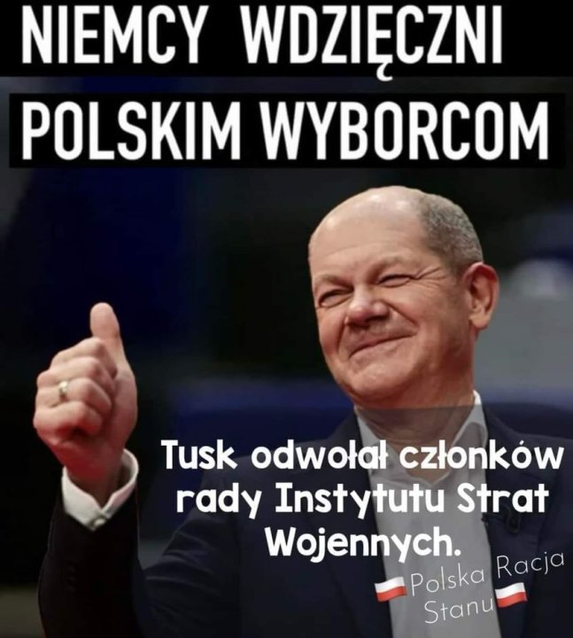 Może być zdjęciem przedstawiającym 1 osoba i tekst „NIEMCY WDZIĘCZNI POLSKIM WYBORCOM Tusk odwołał członków rady Instytutu Strat Wojennych. Polska Racja Stanu”