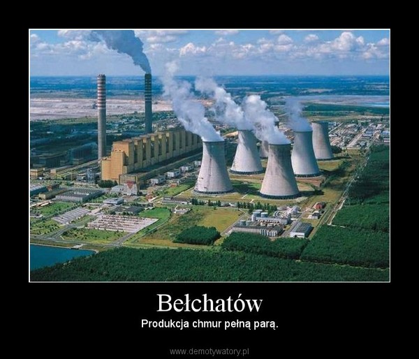 BeÅchatÃ³w â Produkcja chmur peÅnÄ parÄ.