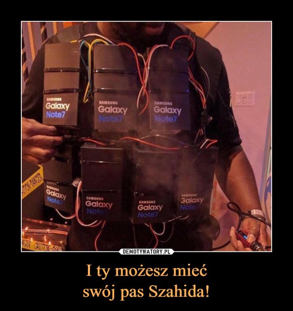 I ty możesz miećswój pas Szahida! –  Samsung Galaxy Note 7