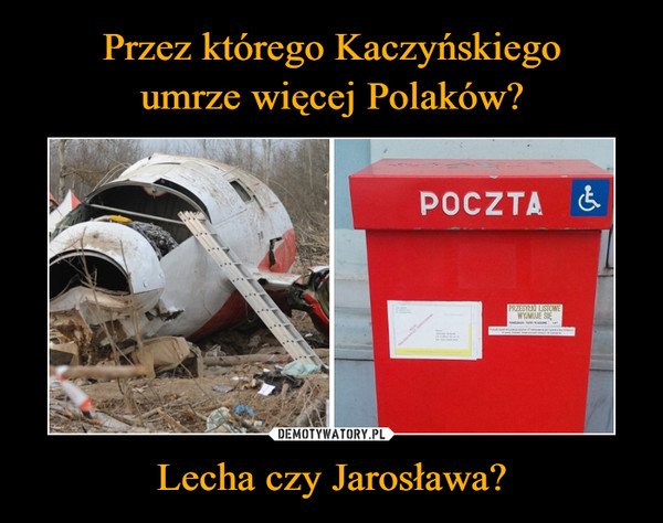Lecha czy Jarosława? –