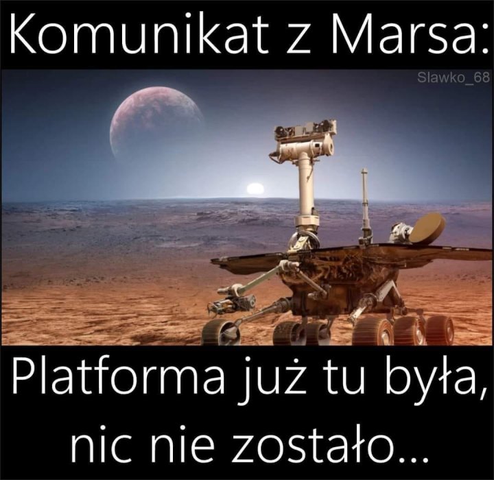 Może być zdjęciem przedstawiającym tekst „Komunikat Z Marsa: Platforma już tu była, nic nie zostało...”