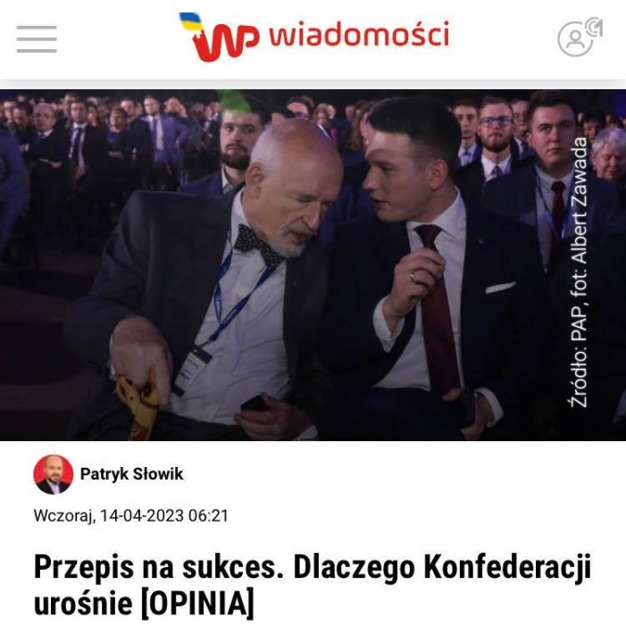 Może być zdjęciem przedstawiającym 4 osoby i tekst „W wiadomości Zawada Albert fot: PAP, Żródło: Patryk Słowik Wczoraj, 14-04-2023 06:21 Przepis na sukces. Dlaczego Konfederacji urośnie [OPINIA]”