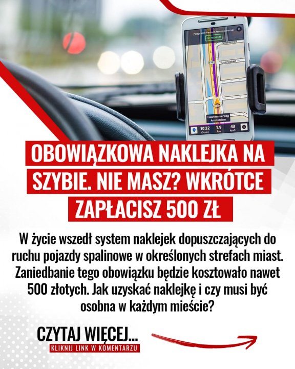 Może być zdjęciem przedstawiającym tekst „10:32 43 kmvh OBOWIĄZKOWA NAKLEJKA NA SZYBIE. NIE MASZ? WKROTCE ZAPŁACISZ 500 ZŁ W życie wszedł system naklejek dopuszczających do ruchu pojazdy spalinowe W określonych strefach miast. Zaniedbanie tego obowiązku będzie kosztowało nawet 500 złotych. Jak uzyskać naklejkę i czy musi być osobna W każdym mieście? CZYTAJ WIĘCEJ... KLIKNIJ LINK W KOMENTARZU”