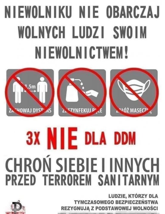 Może być zdjęciem przedstawiającym tekst „NI EWOLNIKU NIE OBARCZAJ WOLNYCH LUDZI SWO IM N EWOLN CTWEM! 5m HOWAJ DYST NS CZYNFEKUJ CE Óż MASECZ 3X NIE DLA DDM CHROŃ SIEBIE I INNYCH PRZED TERROREM SANITARNYM D LUDZIE, KTÓRZY DLA TYMCZASOWEGO BEZPIECZEŃSTWA REZYGNUJĄ z PODSTAWOWEJ WOLNOŚCI”