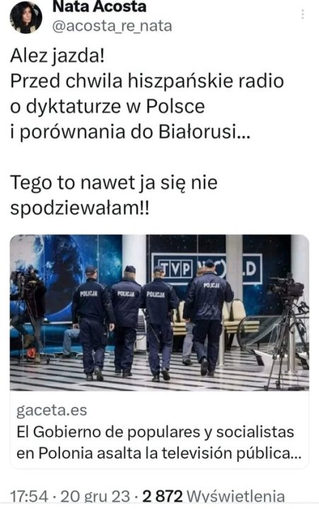 Może być zdjęciem przedstawiającym 6 osób, trąbka i tekst „Nata Acosta @acosta_re_nata Alez jazda! Przed chwila hiszpańskie radio o dyktaturze w Polsce i porównania do Białorusi... Tego to nawet ja się nie spodziewałam!! POLICJA POLICJA TVP POJCJĄ POLICJA D gaceta.es El Gobierno de populares y socialistas en Polonia asalta la televisión pública... 17:54 20 gru 23 872 Wyświetlenia”