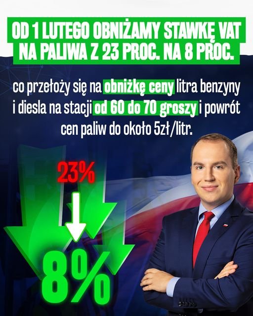 Może być zdjęciem przedstawiającym 1 osoba, stoi i tekst „OD 1 LUTEGO OBNIŻAMY STAWKĘ VAT NA PALIWA Z23 PROC. NA 8 PROC. CO przełoży się na obniżkę ceny litra benzyny i diesla na stacji od 60 do 70 groszy powrót cen paliw do około 5zł/ litr. 23% 8%”