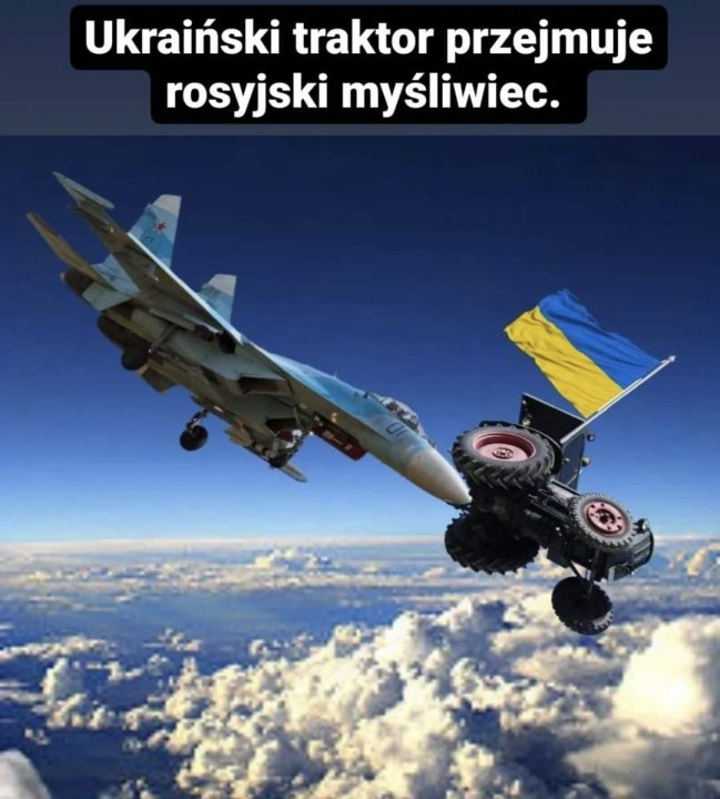Może być zdjęciem przedstawiającym niebo i tekst „Ukraiński traktor przejmuje rosyjski myśliwiec.”