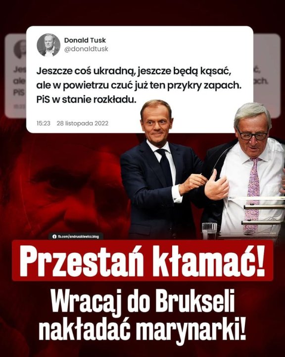 Może być zdjęciem przedstawiającym 3 osoby, ludzie stoją i tekst „Donald Tusk @donaldtusk Jeszcze coś ukradną, jeszcze będą kąsać, ale w powietrzu czuć już ten przykry zapach. PiS w stanie rozkładu. 15:23 28 listopada 2022 ffb.com/endruaztlewicz.blog Przestań kłamać! Wracaj do Brukseli nakładać marynarki!”