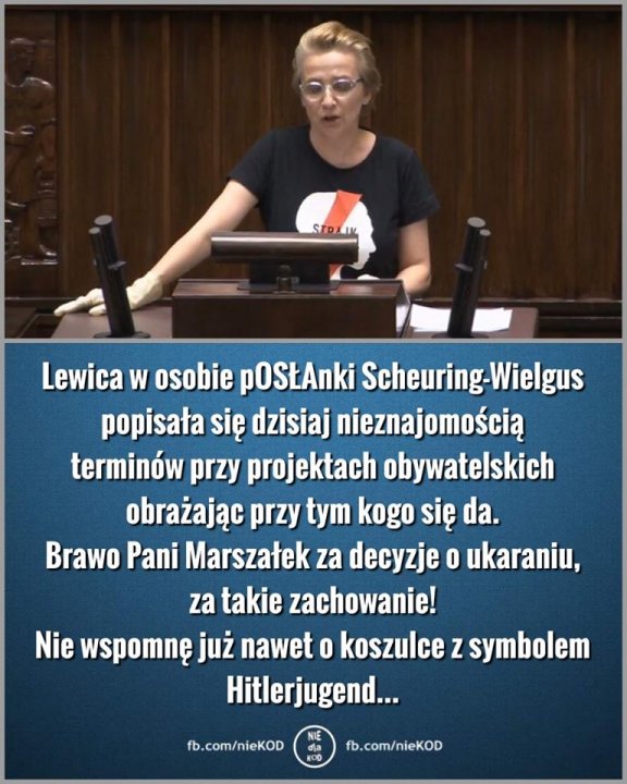 Obraz może zawierać: co najmniej jedna osoba i ludzie siedzą, tekst „Lewica w osobie pOSŁAnki Wielgus popisała się dzisiaj nieznajomością terminów przy projektach obywatelskich obrażając przy tym kogo się da. Brawo Pani Marszałek za decyzje O ukaraniu, za takie zachowanie! Nie wspomnę już nawet koszulce z symbolem Hitlerjugend... b.com/nieKOD nieKOD fb.com/nieKOD nieKOD”