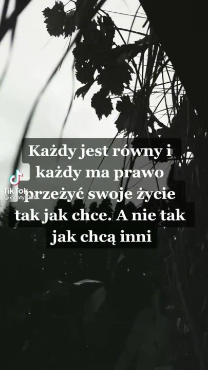 Może być zdjęciem przedstawiającym tekst „Każdy jest równyi każdy ma prawo oprzeżyć swoje życie jak takjakchce.Anietak chce.A nie tak jak chcą inni”