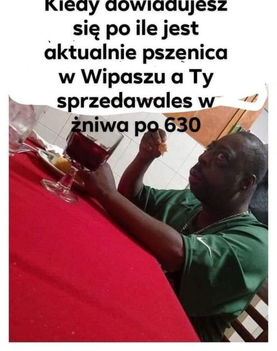 Obraz może zawierać: co najmniej jedna osoba i ludzie siedzą, tekst „Kleay dowiddujesz się po ile jest aktualnie pszęnica w Wipaszu a Ty sprzedawales w żniwa po 630”