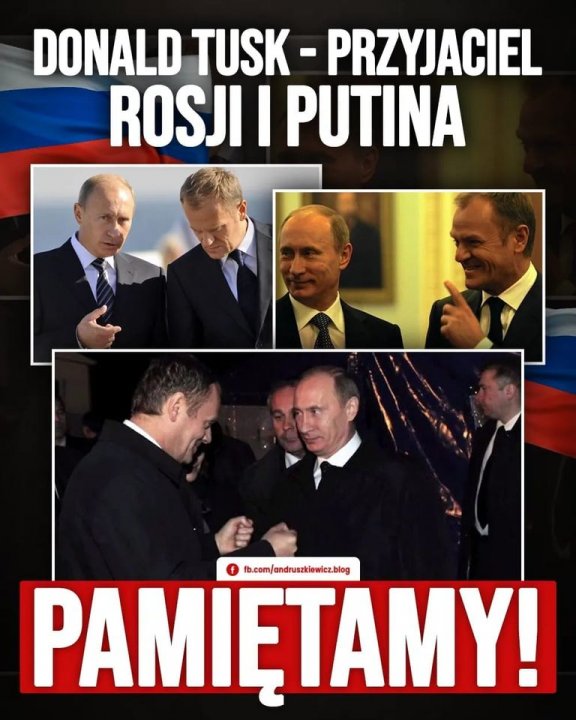 Może być zdjęciem przedstawiającym 7 osób i tekst „DONALD TUSK PRZYJACIEL ROSJI I PUTINA b.com/andruszkiewicz.blog PAMIĘTAMY!”