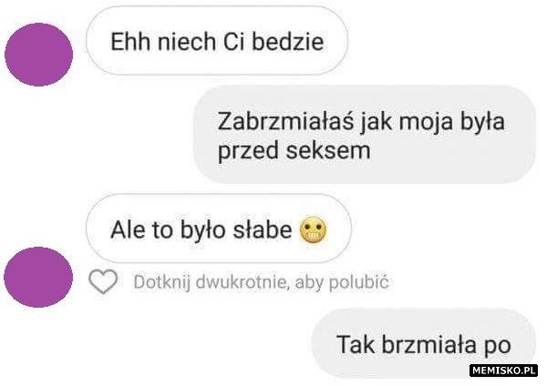 Moja była przed i po seksie - Tylko tłuste memy