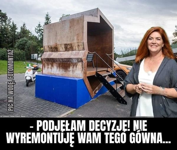 Może być zdjęciem przedstawiającym 1 osoba, na świeżym powietrzu i tekst „FIHI FOTOMONTAŻ WODĘ VII RG Lukasz dak/East News PODJĘŁAM DECYZJĘ! NIE WYREMONTUJĘ WAM TEGÃ GÃWNA...”