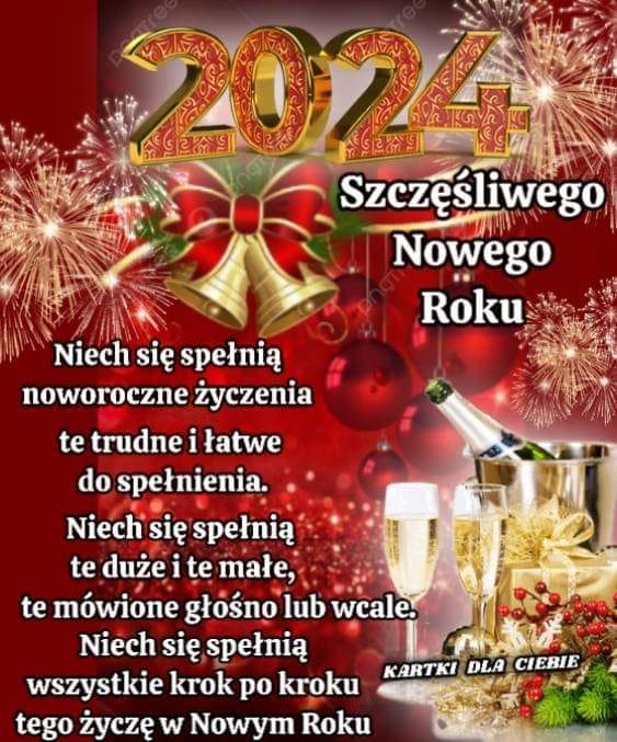 Może być zdjęciem przedstawiającym ‎tekst „‎يG라슈 স列 2024 কমর Szczęśliwego Nowego Roku Niech się spełnią noworoczne życzenia te trudne i łatwe do spełnienia. Niech się spełnią te duże te małe, te mówione głośno ub wcale. Niech się się spełnią wszystkie krok po kroku tego życzę w Nowym Roku KARTKI DLA CIEBIE‎”‎