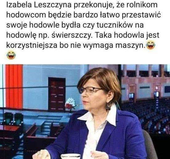 Może być zdjęciem przedstawiającym 1 osoba i tekst „Izabela Leszczyna przekonuje, że rolnikom hodowcom będzie bardzo łatwo przestawić swoje hodowle bydła czy tuczników na hodowlę np. świerszczy. Taka hodowla jest korzystniejsza bo nie wymaga maszyn.”
