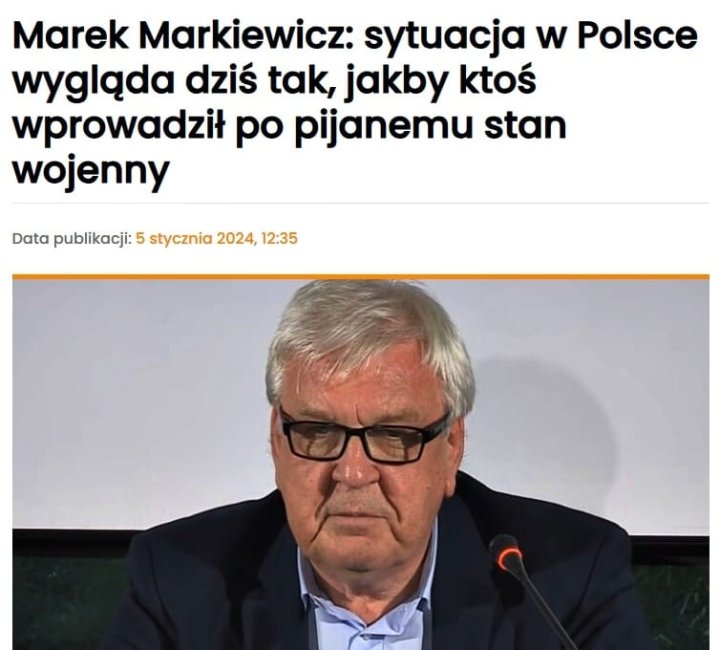 Może być zdjęciem przedstawiającym 1 osoba i tekst „Marek Markiewicz: sytuacja w Polsce wygląda dziś tak, jakby ktoś wprowadził po pijanemu stan wojenny Data publikacji: 5 stycznia 2024, 12:35”