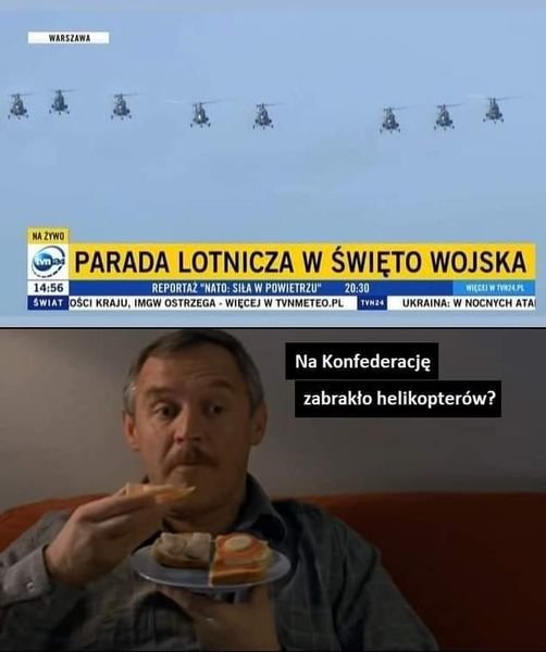 Może być zdjęciem przedstawiającym 1 osoba i tekst „WARSZAWA NA ŻYWO PARADA LOTNICZA W ŚWIĘTO WOJSKA 14:56 REPORTAŻ NATO: SIŁA POWIETRZU" 20:30 WIECEIY TVH24.PL SWIAT OŚCI KRAJU, IMGW OSTRZEGA WIĘCEJ TVNMETEO.PL TVN24 UKRAINA: W NOCNYCH ATAI Na Konfederację zabrakło helikopterów?”