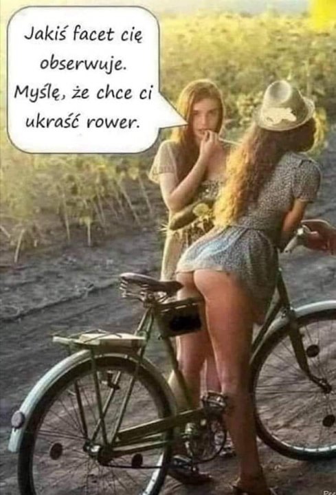Może być zdjęciem przedstawiającym 1 osoba i tekst „Jakiś facet cię obserwuje. MyÅlÄ™, że chce ci ukraść rower.”