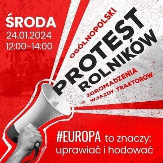 Może być zdjęciem przedstawiającym tekst „ŚRODA OGÓLNOPOLSKI 24.01.2024 PROTEST ROLNIKOW ZGROMADZENIA TRAKTORÓW 12:00-14:00 WJAZDY #EUROPA to znaczy: uprawiać i hodować”
