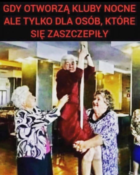 Może być zdjęciem przedstawiającym co najmniej jedna osoba, ludzie stoją i tekst „GDY OTWORZĄ KLUBY NOCNE ALE TYLKO DLA OSÓB, KTÃRE SIĘ ZASZCZEPIŁY”