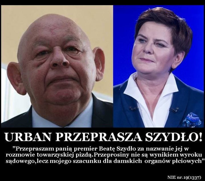Może być zdjęciem przedstawiającym 2 osoby i tekst „URBAN PRZEPRASZA SZYDŁO! "Przepraszam panią premier Beatę Szydło za nazwanie. jej w rozmowie towarzyskiej pizdą.Przeprosiny nie są wynikiem wyroku sądowego,lecz mojego szacunku dla damskich organów płciowych NIEnr.19(1337)”