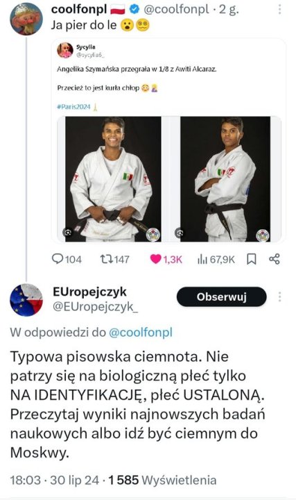 Może być zdjęciem przedstawiającym ‎2 osoby i ‎tekst „‎coolfonpl Ja pier do le @coolfonpl 2g. Sycylia @sycyl a6. Angelika Szymańska przegrała w 1/8zAwiti Alcaraz. Przecież to jest kurła chłop #Paris2024 ALBonE 104 £7147 1,3K اول 67,9K EUropejczyk @EUropejczyk_ Obserwuj W odpowiedzi do @coolfonpl Typowa pisowska ciemnota. Nie patrzy się na biologiczną płeć tylko NA IDENTYFIKACJĘ, płeć USTALONĄ. Przeczytaj wyniki najnowszych badań naukowych albo idź być ciemnym do Moskwy. 18:03 18:03.30 30 lip 24 585 Wyświetlenia‎”‎‎