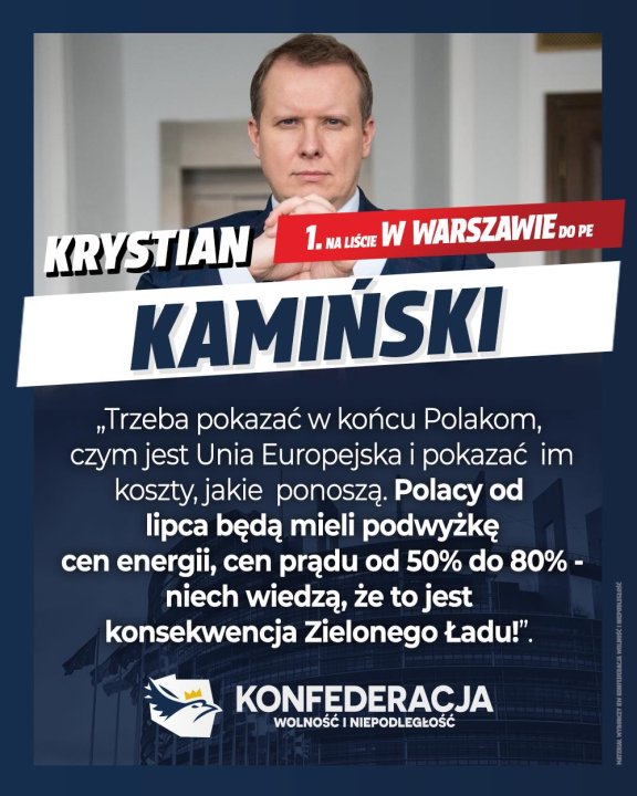 Może być zdjęciem przedstawiającym 1 osoba i tekst „KRYSTIAN 1. NA LIŚCIE W WARSZAWIED DOPE PE DO KAMIŃSKI Trzeba pokazać w końcu Polakom, czym jest Unia Europejska i pokazać im koszty, jakie ponoszą. Polacy od lipca będą mieli podwyżkę cen energii, cen prądu od 50% do 80%- niech wiedzą, że to jest konsekwencja Zielonego Ładu!". KONFEDERACJA WOLNOŚĆ NIEPODLEGŁOŚĆ”