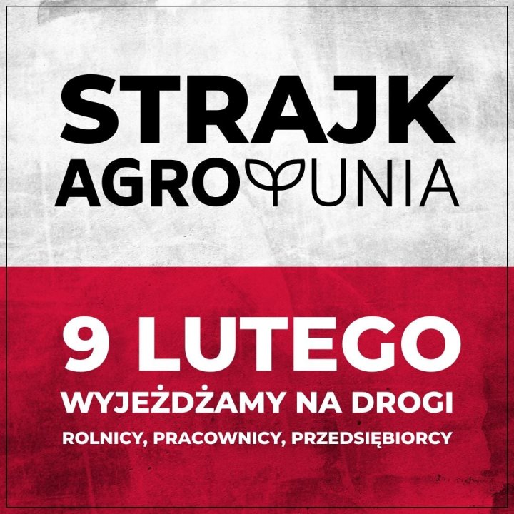 Może być zdjęciem przedstawiającym tekst „STRAJK AGROYUNIA 9 LUTEGO WYJEŻDŻAMY NA DROGI ROLNICY, PRACOWNICY, PRZEDSIĘBIORCY”