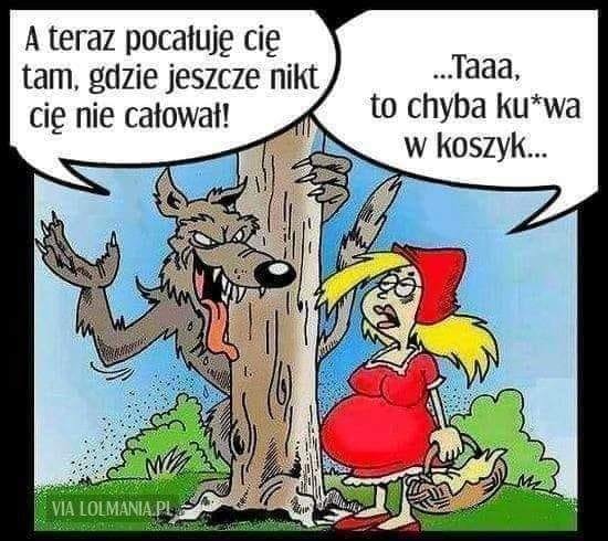 Może być zdjęciem przedstawiającym tekst „A teraz pocałuję cię tam, gdzie jeszcze nikt cię nie całował! ...Taaa, to chyba ku*wa w koszyk... VIA LOLMANIA.PL”