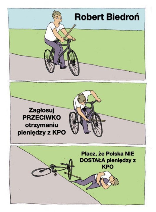 Może być zdjęciem przedstawiającym rower i tekst „Robert Biedroń Zagłosuj PRZECIWKO otrzymaniu pieniędzy z KPO Płacz, że Polska NIE DOSTAŁA pieniędzy z KPO”