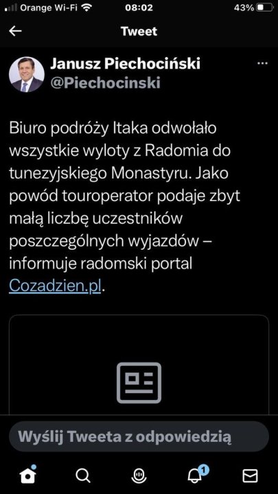 Może być zdjęciem przedstawiającym 1 osoba i tekst „Orange Wi-Fi 08:02 43% Tweet Janusz Piechociński @Piechocinski Biuro podrozy podróży Itaka odwołało wszystkie wyloty z Radomia do tunezyjskiego Monastyru. Jako powód touroperator podaje zbyt małą liczbÄ uczestników poszczególnych wyjazdów- informuje radomski portal Cozadzien.pl. ç Wyślij Tweeta Wyś›lijTweetazodpowiedziÄ… zodpowiedzią”