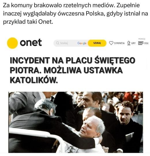 Może być zdjęciem przedstawiającym 2 osoby i tekst „Za komuny brakowało rzetelnych mediów. Zupełnie inaczej wyglądałaby ówczesna Polska, gdyby istniał na przykład taki Onet. onet Szukaj Google SZUKAJ PnOMOCA SYMPATIA GRY ၁၀၀ OGt INCYDENT NA PLACU ŚWIĘTEGO PIOTRA. MOŻLIWA USTAWKA KATOLIKÓW.”