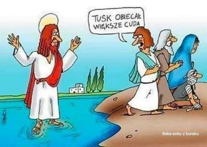 Może być zdjęciem przedstawiającym tekst „TUSK OBIECAŁ WIĘKSZE CUDA Beka soku buraku”