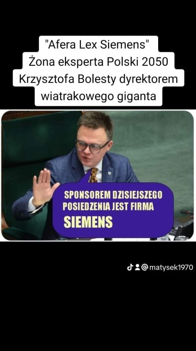 Może być zdjęciem przedstawiającym 1 osoba i tekst „"Afera Lex Siemens" Żona eksperta Polski 2050 Krzysztofa Bolesty dyrektorem wiatrakowego giganta SPONSOREM DZISIEJSZEGO POSIEDZENIA JEST FIRMA SIEMENS matysek1970”