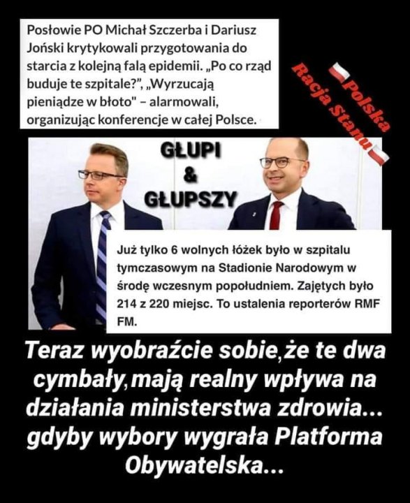 Może być zdjęciem przedstawiającym 2 osoby i tekst „Posłowie PO Michał Szczerba Dariusz Joński krytykowali przygotowania do starcia z kolejną falą epidemii. „Po co rząd buduje te szpitale?" „WyrzucajÄ… pieniądze w błoto"- alarmowali, organizując konferencje w całej Polsce. GŁUPI Racia Stanu L Polska GŁUPSZY Już tylko 6 wolnych łóżek było w szpitalu tymczasowym na Stadionie Narodowym w Å›rodę wczesnym popołudniem. Zajętych było 214 z 220 miejsc. To ustalenia reporterów RMF FM. Teraz wyobraźcie sobie, że te dwa cymbały, mają realny wpływa na działania ministerstwa zdrowia... gdyby wybory wygrała Platforma Obywatelska...”