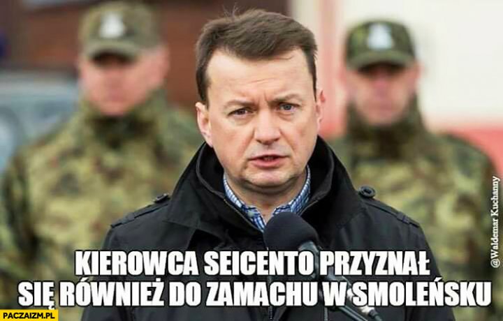 Kierowca Seicento przyznał się również do zamachu w Smoleńsku Błaszczak