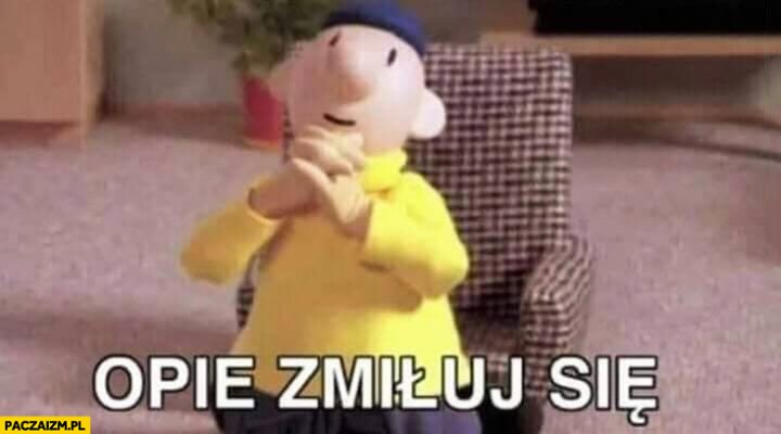 Opie zmiłuj się bajka Sąsiedzi - Paczaizm.pl