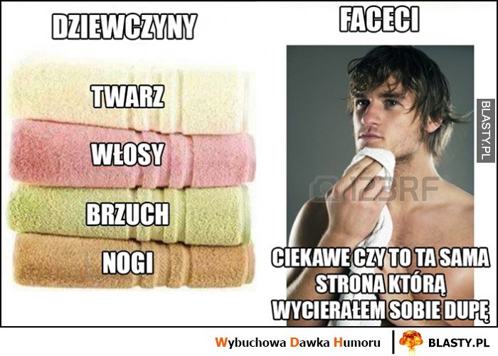 Ręcznik wycieranie dziewczyny mają osobnoe do twarzy, włosów, brzucha, nóg, facet zastanawia się: ciekawe czy to ta sama strona którą wycierałem sobie dupę