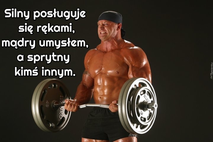 silny-posluguje-sie-rekami-madry-umyslem