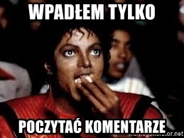 wpadem-tylko-poczyta-komentarze.jpg